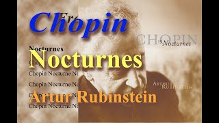 Chopin Nocturnes Artur Rubinstein 1965 [upl. by Cavill]