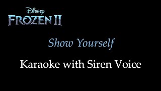 Frozen 2  Show Yourself  Karaoke with Siren Voice [upl. by Adnik434]