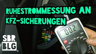 Ruhestrommessung an KFZSicherungen [upl. by Rad802]