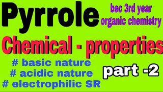 pyrrole chemical properties bsc 3rd year organic chemistry notes knowledge adda pyrrole heterocyc [upl. by Jesher]