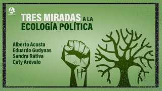 Tres miradas a la ecología política [upl. by Husch]