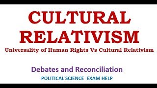 CULTURAL RELATIVISM Universality of Human Rights Vs Cultural Relativism [upl. by Nivalc]