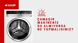 Çamaşır Makineniz Su Almıyorsa Ne Yapmalısınız [upl. by Mastic]