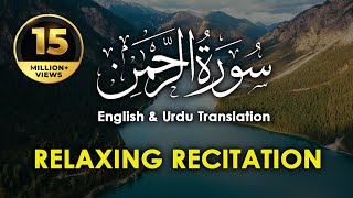 Relaxing Recitation of Surah Rahman  Surah Rahman Tilawat with English amp Urdu Subtitles [upl. by Herc123]