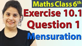 Question 1  Ex 101  Mensuration  Chapter 10  NCERT Maths Class 6th [upl. by Claudius]