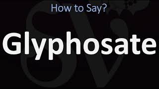 How to Pronounce Glyphosate CORRECTLY [upl. by Hauser]