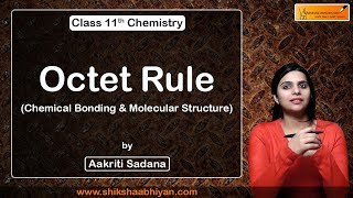 Octet Rule  Chemical Bonding and Molecular Structure  CBSE Class 11 Chemistry [upl. by Candace]