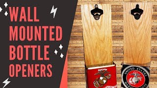 How to Make  Wall Mounted Bottle Openers [upl. by Netsirhk]