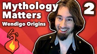 Wendigo Origins  Mythology Matters  Extra Mythology [upl. by Crin]