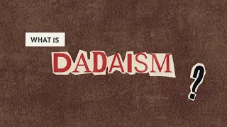 What is Dadaism [upl. by Anum]