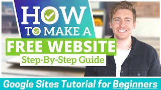 How to Make a FREE WEBSITE in 10  30 Minutes Google Sites Tutorial for Beginners [upl. by High166]