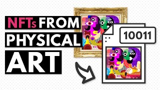 How to turn PHYSICAL artworks into NFTs [upl. by Candace178]