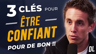 🚀 3 clés pour développer sa CONFIANCE en soi POUR DE BON  🚀 [upl. by Randal]