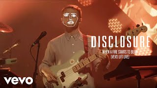 Disclosure  When A Fire Starts To Burn Vevo LIFT Live [upl. by Ajin]