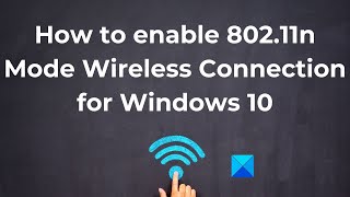 How to enable 80211n Mode Wireless Connection for Windows 10 [upl. by Nerra]