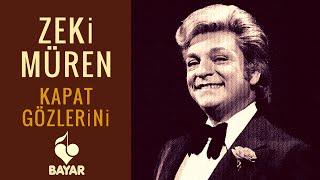 Zeki Müren  Kapat Gözlerini [upl. by Joslyn]