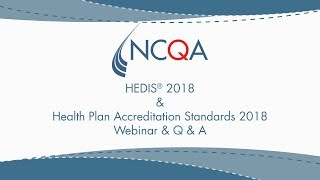 HEDIS and Accreditation Standards Changes 2018 [upl. by Renmus]