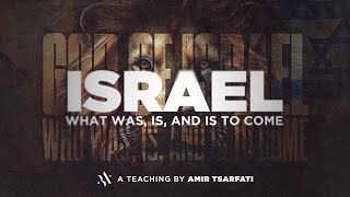 Israel What Was Is and Is to Come [upl. by Kelcie570]