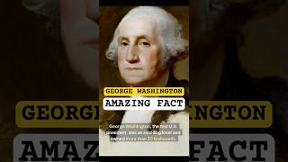 Amazing Fact About George Washington [upl. by Ahsien282]