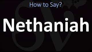 How to Pronounce Nethaniah CORRECTLY [upl. by Eden]