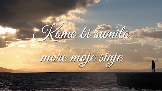 Milo Hrnić  Kome bi šumilo more moje sinje Official lyric video [upl. by Anileve]