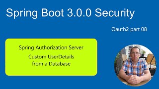 Spring Boot 3 Tutorial Security  Oauth2  Custom UserDetails from a Database [upl. by Wiltz]