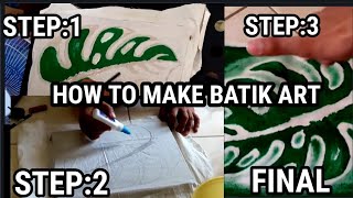 HOW TO MAKE BATIK ARTSTEP BY STEP TUTORIAL [upl. by Odla]