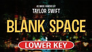 Blank Space Karaoke Lower Key  Taylor Swift [upl. by Mary414]