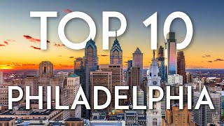 Top 10 Things to do in PHILADELPHIA  Philly Travel Guide [upl. by Proudman]