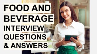 FOOD amp BEVERAGE Interview Questions amp Answers Food amp Beverage Assistant Host amp Manager Interview [upl. by Noiraa]