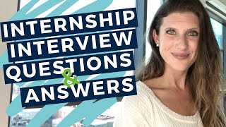 INTERNSHIP INTERVIEW QUESTIONS AND ANSWERS  20 Examples to Help You Prepare for Your Interview [upl. by Sylas]