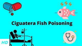 Ciguatera Fish Poisoning Causes Signs and Symptoms Diagnosis and Treatment [upl. by Oicanata160]