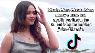 Maula Mere Maula Mere Maula  LYRICS  TikTok Famous Song [upl. by Atiuqa309]