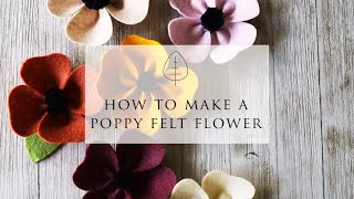 How to Make a Poppy Felt Flower [upl. by Nerrot]