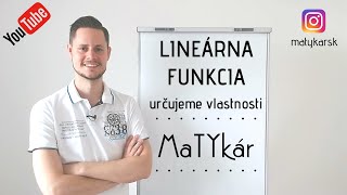 LINEÁRNA FUNKCIA  určujeme VLASTNOSTI [upl. by Mackey497]