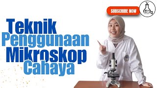 Teknik Penggunaan Mikroskop Cahaya Gimana caranya ya [upl. by Jac]