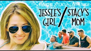 Jessies Girl  Stacys Mom Official Face Vocal Band Cover [upl. by Kostival]