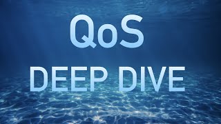 QoS Deep Dive [upl. by Ilarrold]