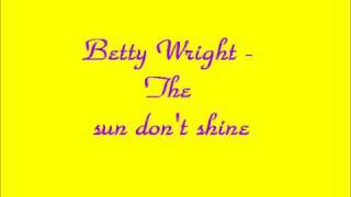 Betty Wright  The sun dont shine [upl. by Dorion]