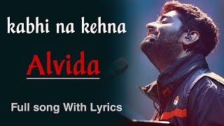 Kabhi Na Kehna Alvida  Full Song With Lyrics  PM Songs [upl. by Sirron]