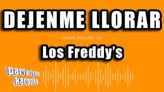 Los Freddys  Dejenme Llorar Versión Karaoke [upl. by Nyltac]