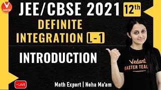 Definite Integration L1  Introduction  Class 12  JEE Main Maths  JEE Main 2021  Vedantu [upl. by Osgood]