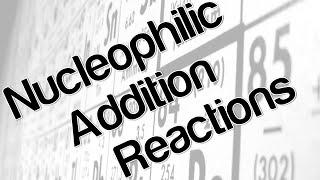 Nucleophilic Addition reactions [upl. by Debbi]