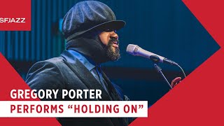 Gregory Porter Performs Holding On [upl. by Kacey261]