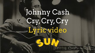 Johnny Cash  Cry Cry Cry with Lyrics [upl. by Leeban]