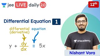 JEE 2022 Differential Equation L1  Class 12  Unacademy JEE  JEE Maths  Nishant Vora [upl. by Vinn]