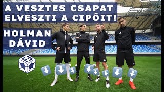 A vesztes csapat elveszti a focicipőit 👟❌🤦‍♂️  Holman Dáviddal [upl. by Chuipek108]