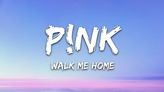 Pnk  Walk Me Home Lyrics [upl. by Eugeniusz]