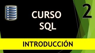 Curso SQL Introducción a SQL Vídeo 2 [upl. by Analli]