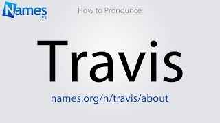 How to Pronounce Travis [upl. by Casar]